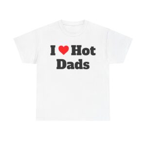 I Heart Hot Dads Tee