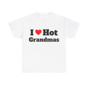 I Heart Hot Grandmas Tee