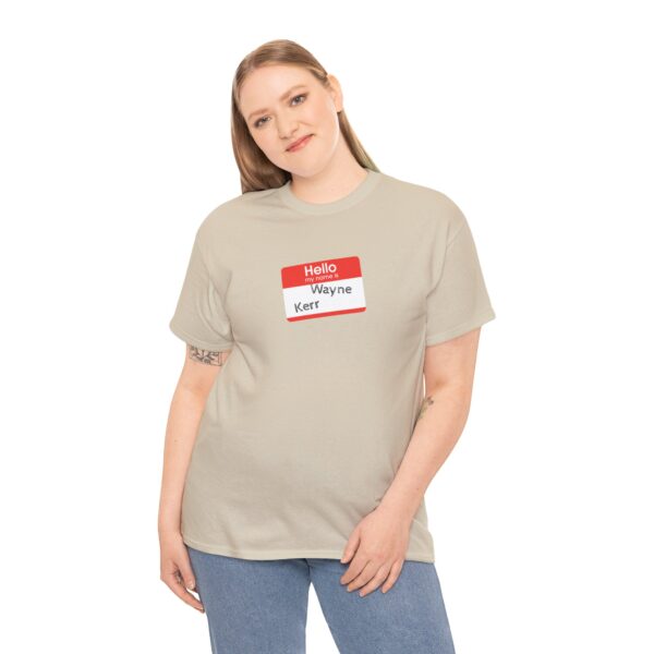 Hello My Name Is (Wayne Kerr) Tee - Image 12