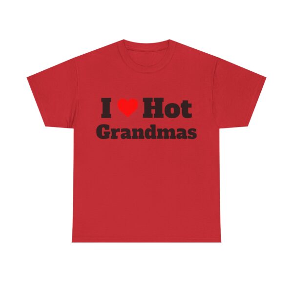 I Heart Hot Grandmas Tee - Image 25