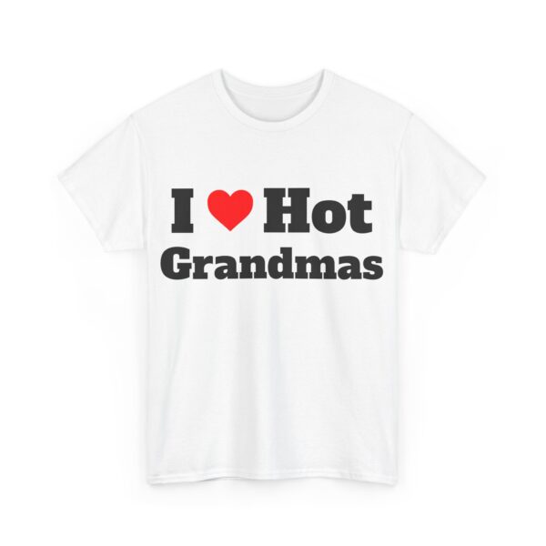 I Heart Hot Grandmas Tee - Image 3