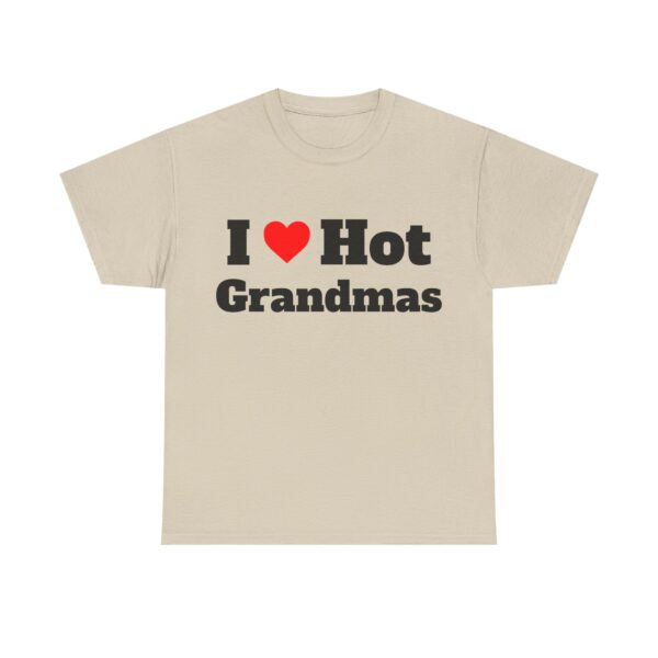 I Heart Hot Grandmas Tee - Image 9