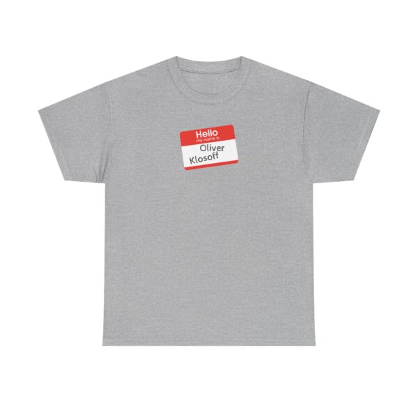 Hello My Name Is (Oliver Klosoff) Tee - Image 13