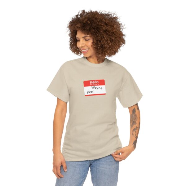 Hello My Name Is (Wayne Kerr) Tee - Image 11