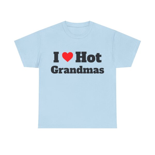 I Heart Hot Grandmas Tee - Image 13