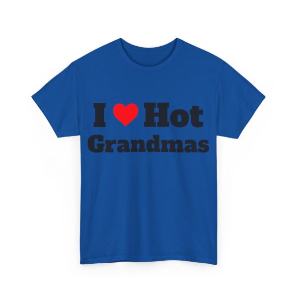 I Heart Hot Grandmas Tee - Image 19