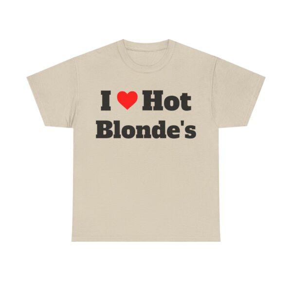 I Heart Hot Blondes Tee - Image 9
