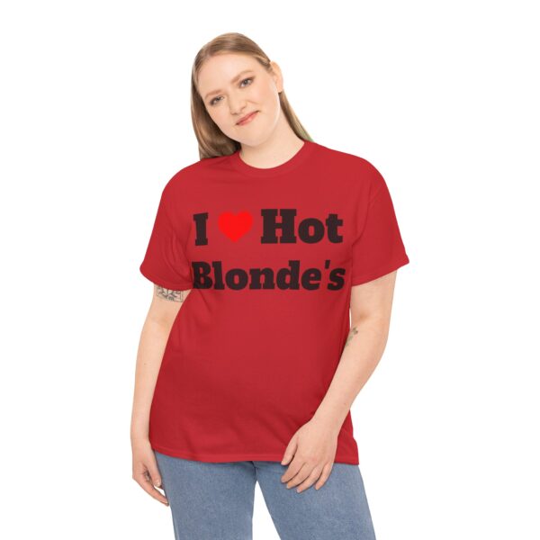 I Heart Hot Blondes Tee - Image 24