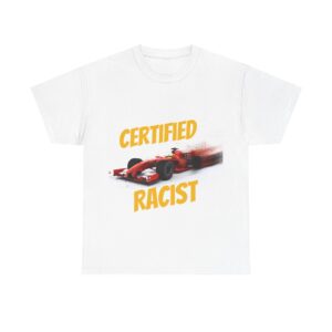 Certified Racist Tee