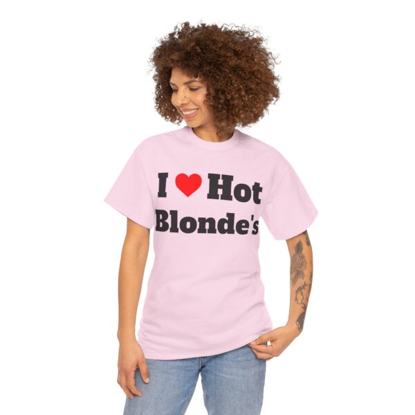 I Heart Hot Blondes Tee - Image 19