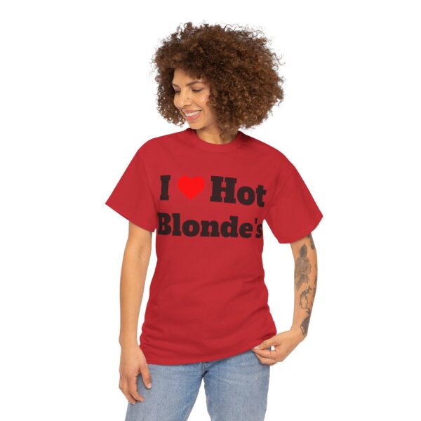 I Heart Hot Blondes Tee - Image 23